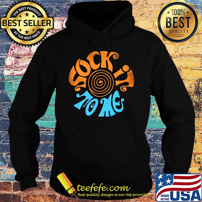 Sock it to me vintage s Hoodie Sock it to me vintage s Hoodie
