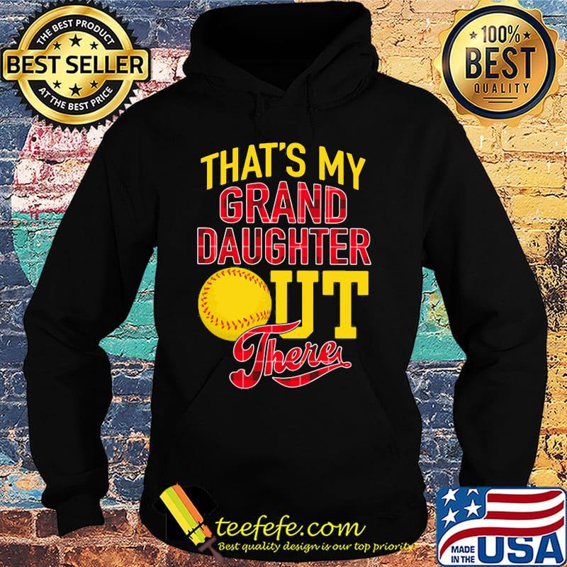 Softball that's my granddaughter out there black s Hoodie Softball that's my granddaughter out there black s Hoodie