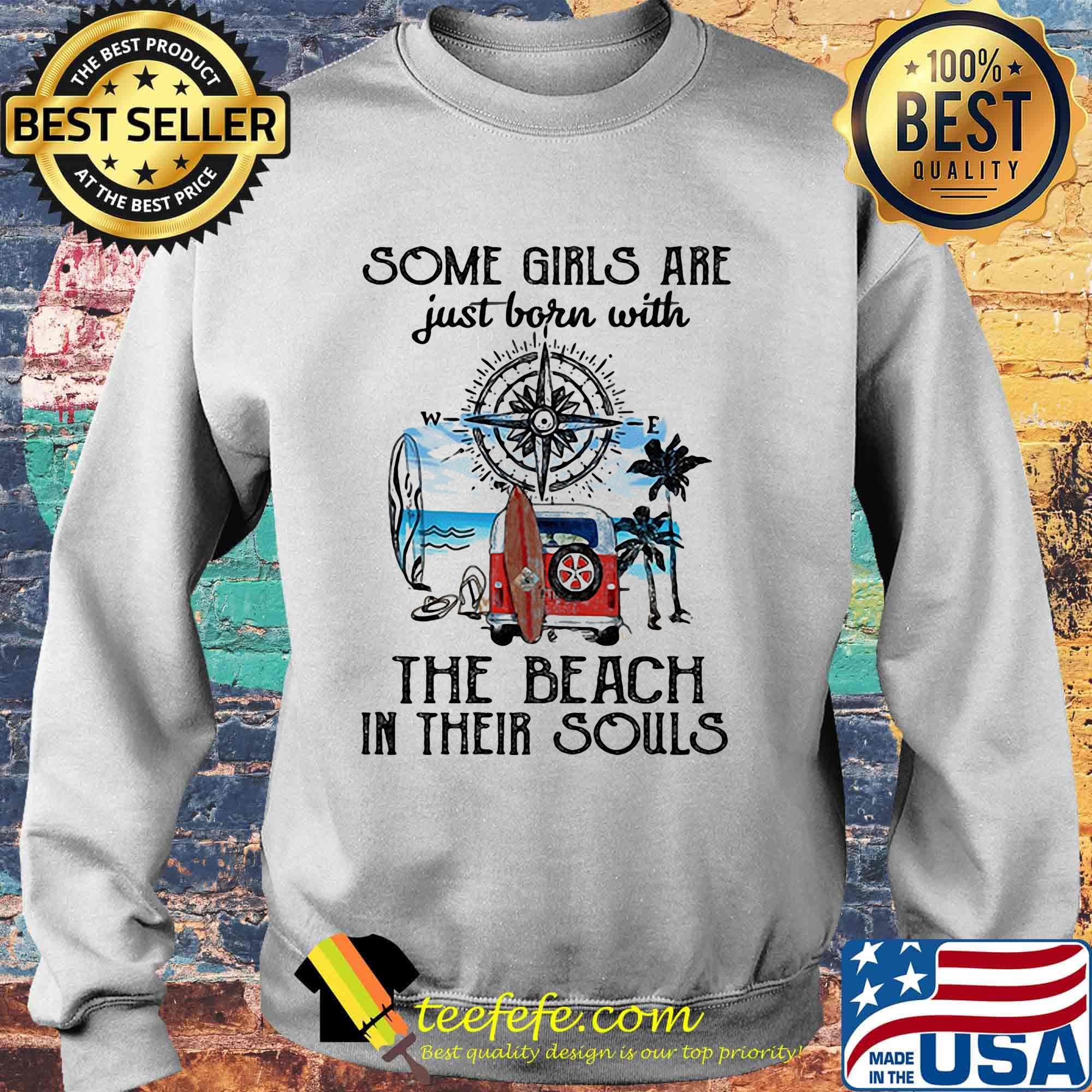 Some girls are just born with the beach in their souls truck compass s Sweater Some girls are just born with the beach in their souls truck compass s Sweater