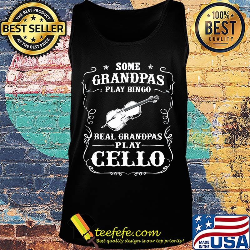 Some grandpas play bingo real grandpas play cello s Tank top Some grandpas play bingo real grandpas play cello s Tank top