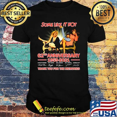 Some like it hot 62nd anniversary 1959 2020 thank you for the memories signatures shirt