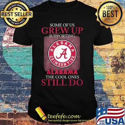 Some of us grew up supporting alabama the cool ones still do shirt