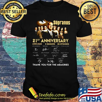 Sopranos 21st anniversary 1999 2020 6 seasons 86 episodes thank you for the memories signatures shirt