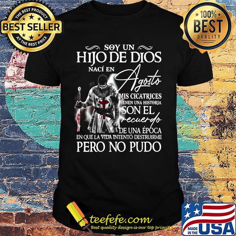 Soy Un Hijo De Dios Naci En Agosto Son El Recuerlfo Pero No Pudo Male Monk Shirt