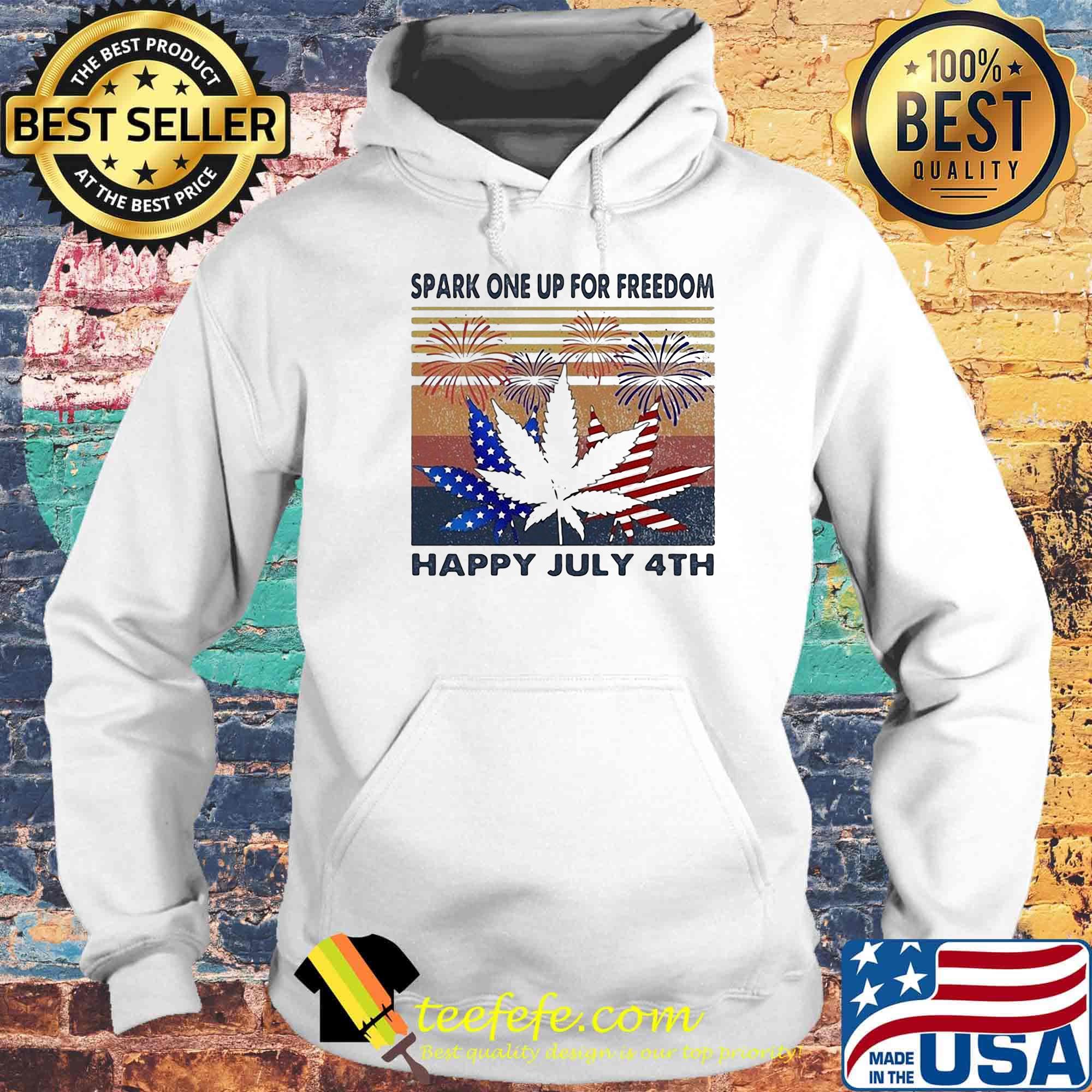 Spark One Up For Freedom Happy July 4Th Leaf Weed American Flag Independence Day Vintage Retro Shirt Hoodie Spark One Up For Freedom Happy July 4Th Leaf Weed American Flag Independence Day Vintage Retro Shirt Hoodie