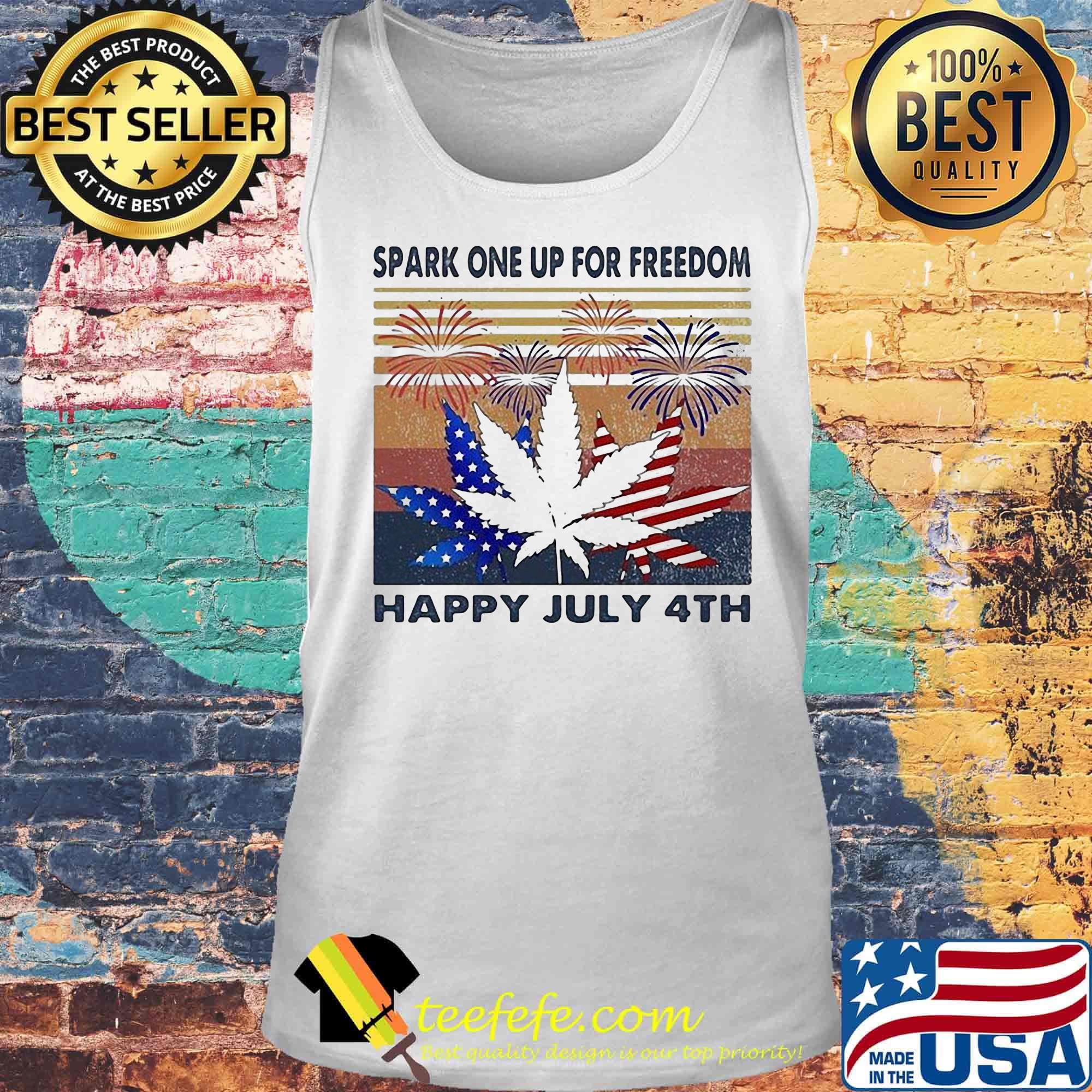 Spark One Up For Freedom Happy July 4Th Leaf Weed American Flag Independence Day Vintage Retro Shirt Tank top Spark One Up For Freedom Happy July 4Th Leaf Weed American Flag Independence Day Vintage Retro Shirt Tank top