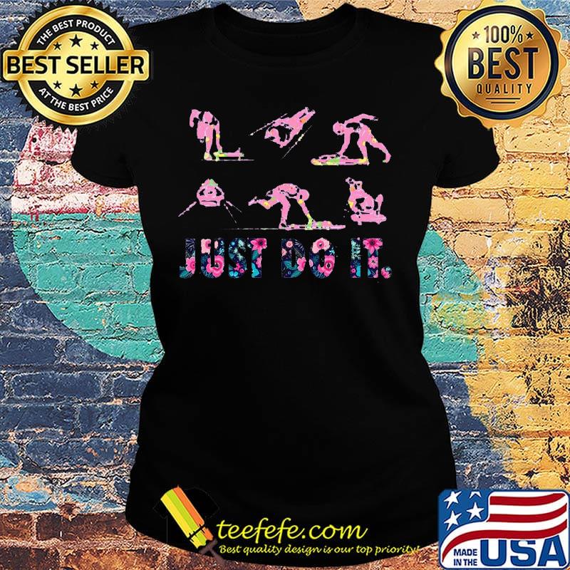 Sports just do it flowers s Ladies tee Sports just do it flowers s Ladies tee