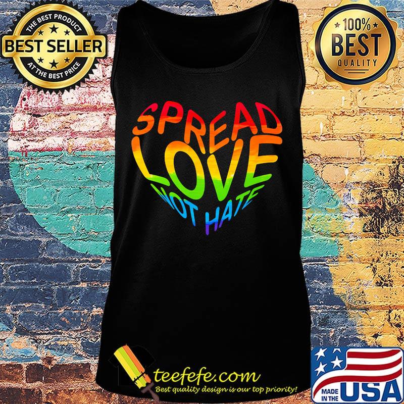 Spread Love Not Hate LGBT Heart Shirt Tank top Spread Love Not Hate LGBT Heart Shirt Tank top