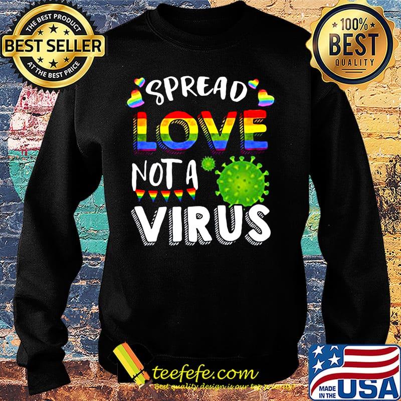 Spreak Love Not A Corona Virus LGBT Shirt Sweater Spreak Love Not A Corona Virus LGBT Shirt Sweater