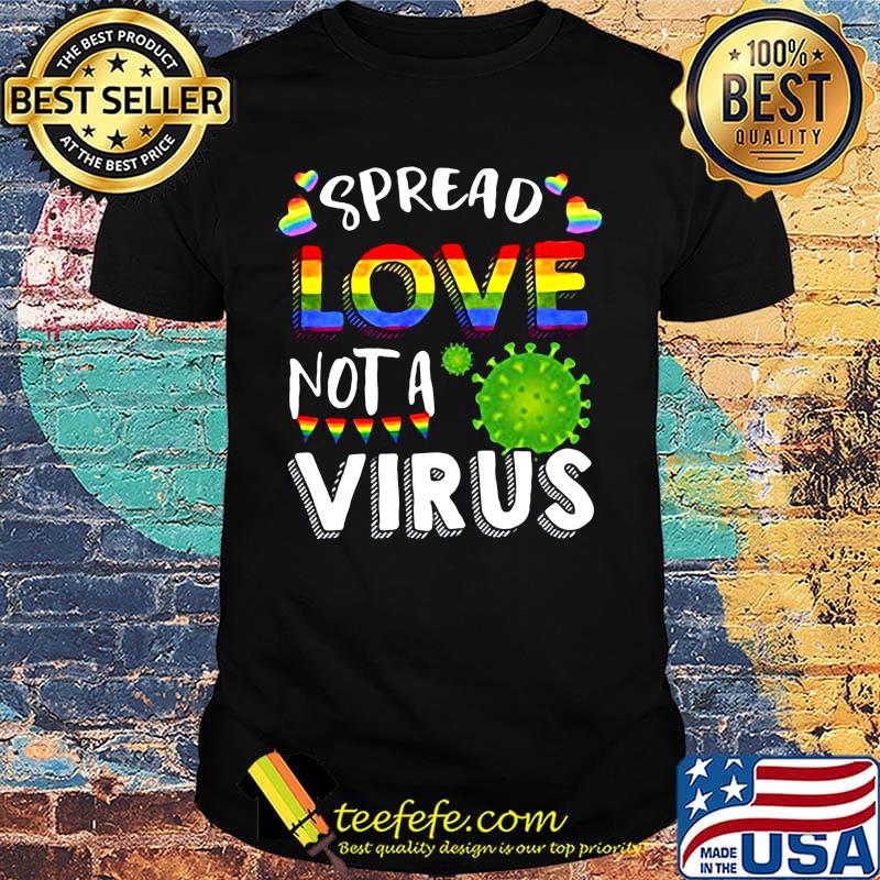 Spreak Love Not A Corona Virus LGBT Shirt Spreak Love Not A Corona Virus LGBT Shirt