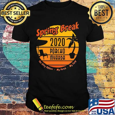 Spring Break 2020 porcho myarda Vintage retro shirt