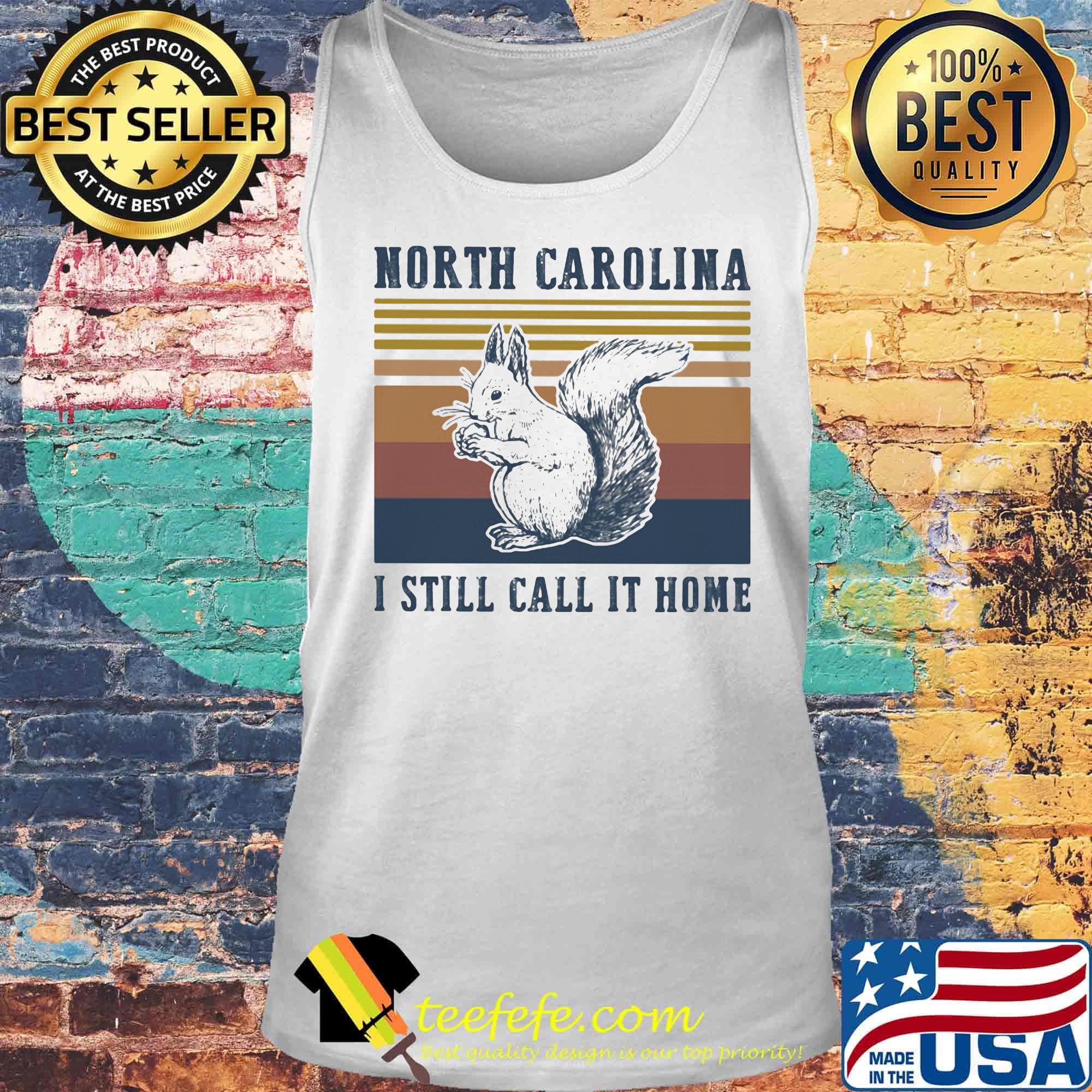 Squirrel north carolina i still call it home vintage retro s Tank top Squirrel north carolina i still call it home vintage retro s Tank top