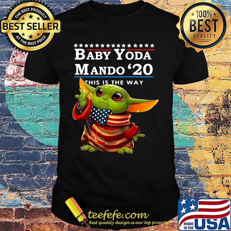 Star wars baby yoda mando 2020 this is the way shirt Star wars baby yoda mando 2020 this is the way shirt