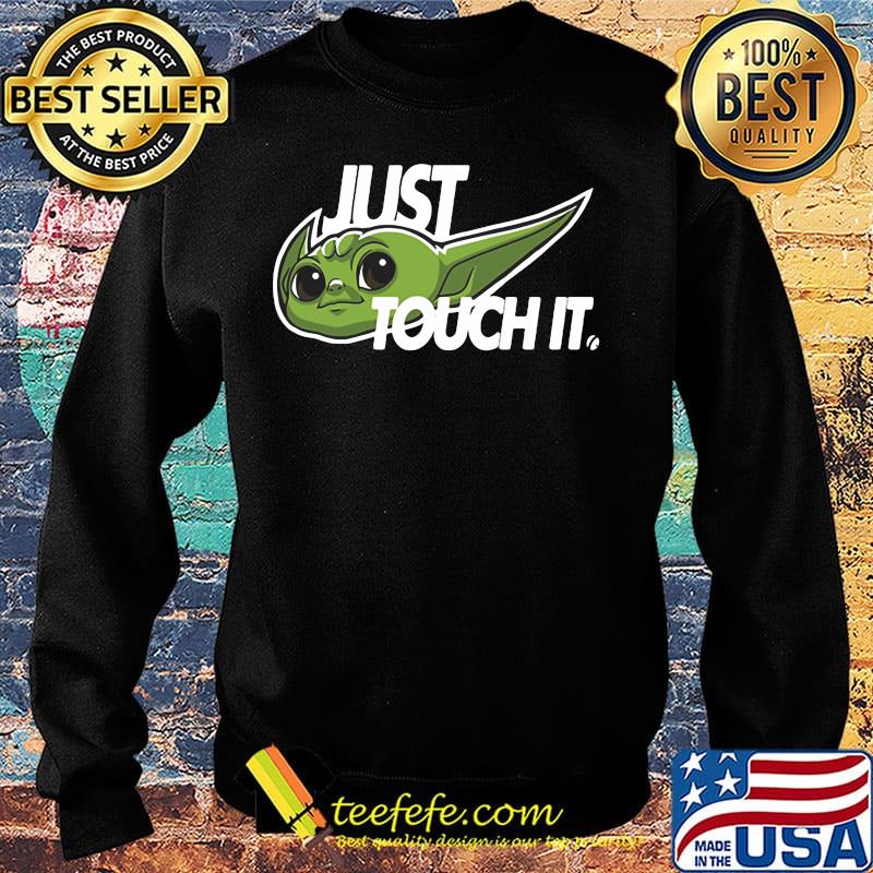 Star wars baby yoda nike just touch it s Sweater Star wars baby yoda nike just touch it s Sweater