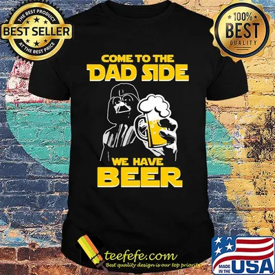Star wars darth vader come to the dark side we have beer shirt