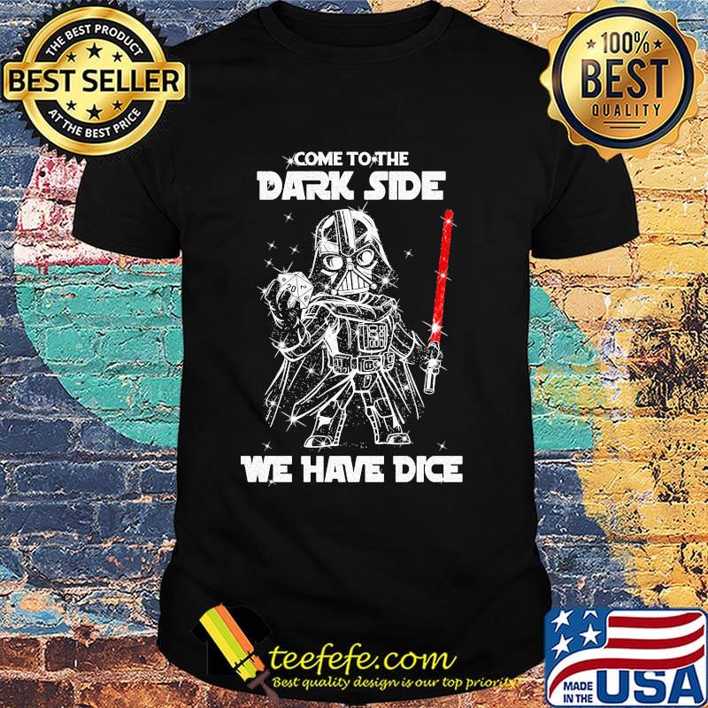 Star wars darth vader come to the dark side we have dice diamond shirt Star wars darth vader come to the dark side we have dice diamond shirt