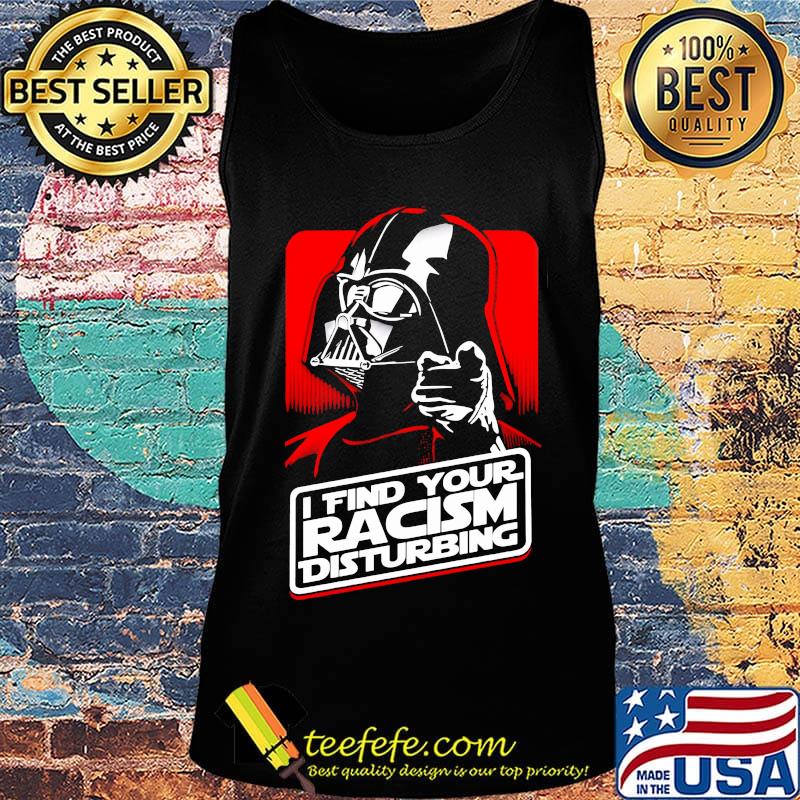 Star wars darth vader i find your racism disturbing s Tank top Star wars darth vader i find your racism disturbing s Tank top