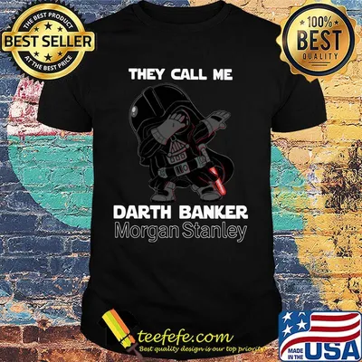 Star wars darth vader they call me darth baker morgan stanley shirt