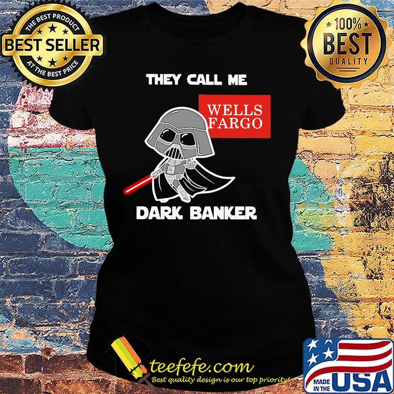Star wars darth vader they call me darth baker wells fargo s Ladies tee Star wars darth vader they call me darth baker wells fargo s Ladies tee