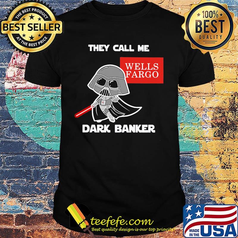 Star wars darth vader they call me darth baker wells fargo shirt Star wars darth vader they call me darth baker wells fargo shirt