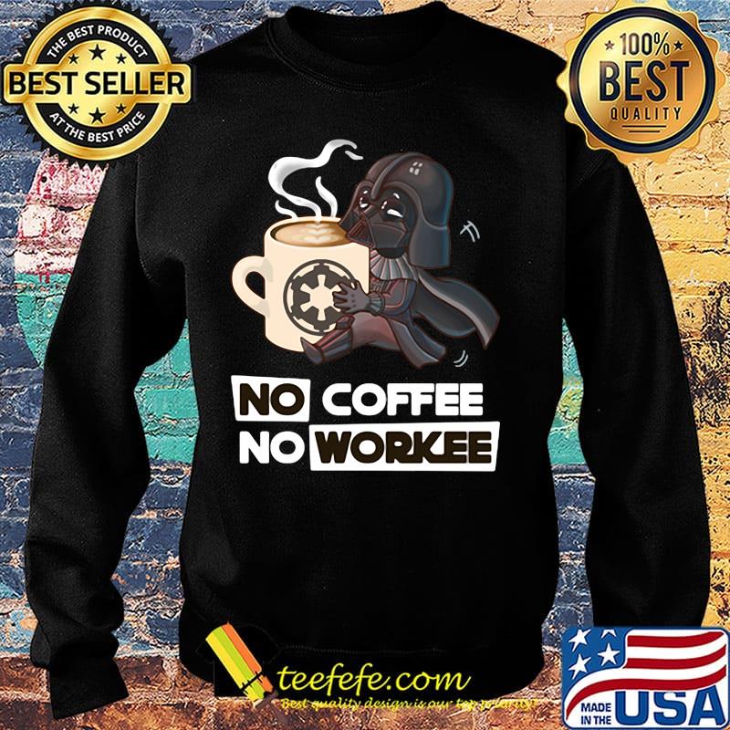 Star Wars No coffee No workee s Sweater Star Wars No coffee No workee s Sweater
