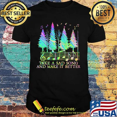 staves take a sad song and make it better shirt
