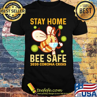 Stay Home Bee Safe 2020 Corona Criss Face Mask Shirt