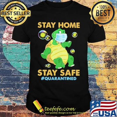 Stay home stay safe quarantined Turtle face mask shirt