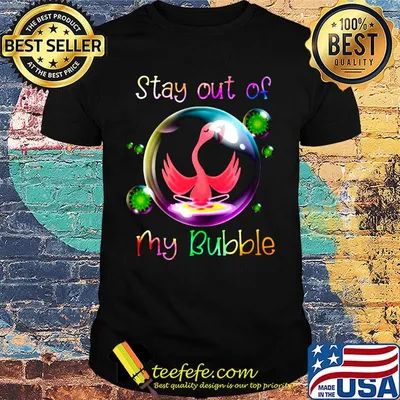 Stay out of my bubble flamingo color coronavirus shirt
