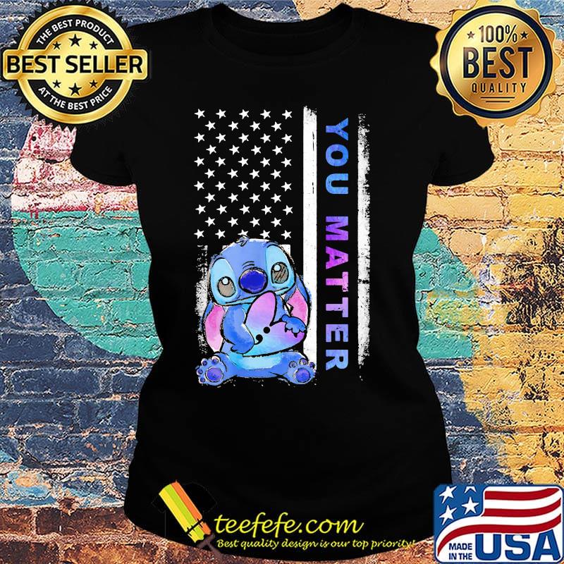 Stich you matter American flag s Ladies tee Stich you matter American flag s Ladies tee