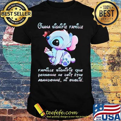 Stitch and butterfly ohana signifie famille que personne ne doip eyro abandonne ni oublie shirt