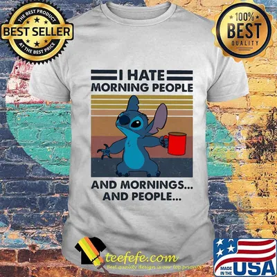 Stitch i hate morning people and mornings and people vintage retro shirt