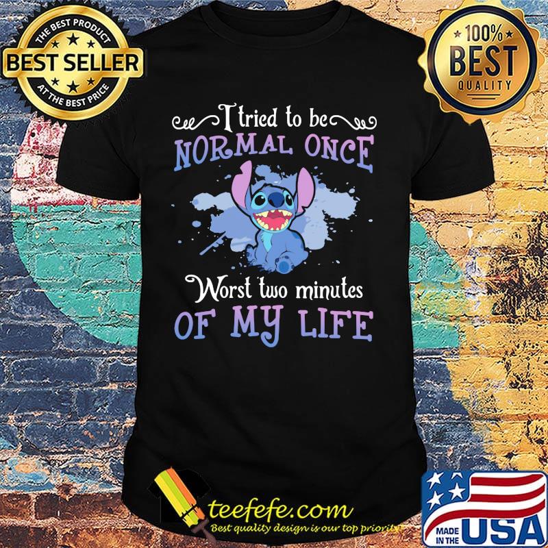 Stitch i tried to be normal once worst two minutes of my life shirt Stitch i tried to be normal once worst two minutes of my life shirt