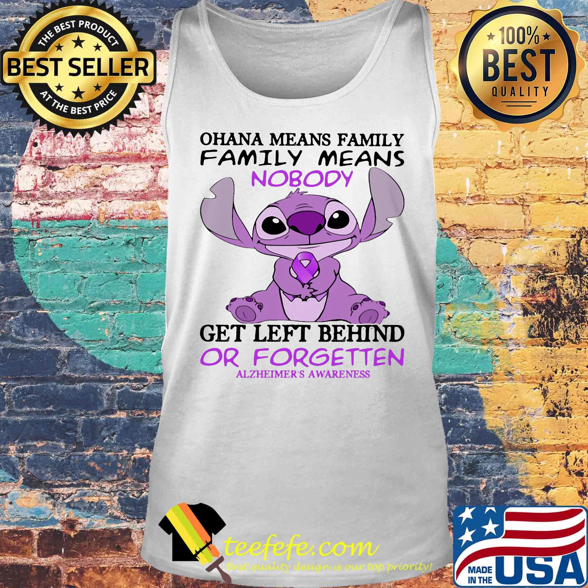 Stitch ohana means family means nobody gets left behind or forgotten alzheimer's awareness s Tank top Stitch ohana means family means nobody gets left behind or forgotten alzheimer's awareness s Tank top