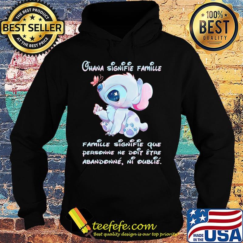 Stitch ohana signifie famille signifie que personne ne doit etre abandonne ni oublie s Hoodie Stitch ohana signifie famille signifie que personne ne doit etre abandonne ni oublie s Hoodie