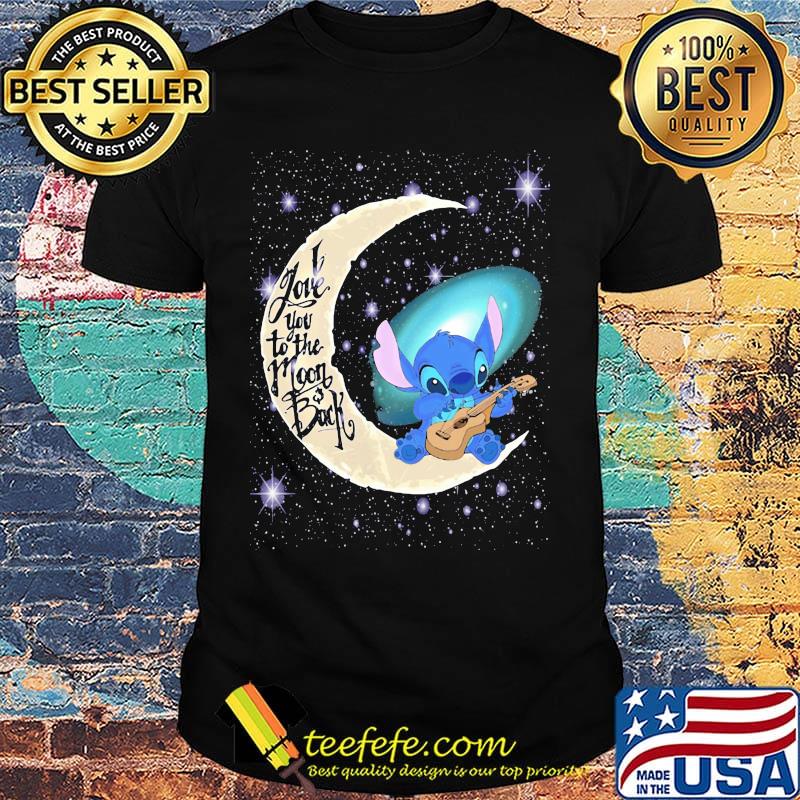 Stitch playing guitar i love you to the moon and back shirt