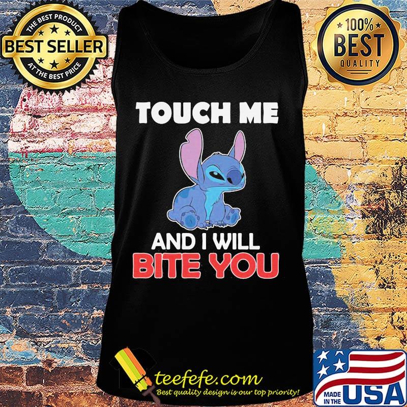 Stitchs touch me and i will bite you s Tank top Stitchs touch me and i will bite you s Tank top
