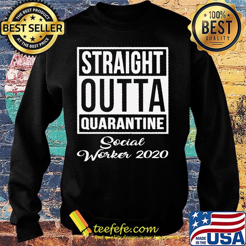 Straight Outta Quarantine Social Worker 2020 s Sweater Straight Outta Quarantine Social Worker 2020 s Sweater