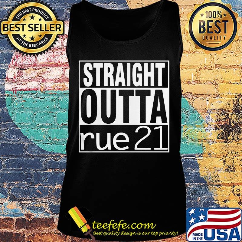 Straight outta rue 21 s Tank top Straight outta rue 21 s Tank top