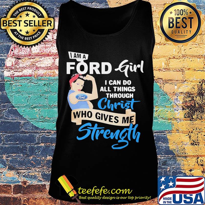 Strong woman i am a ford girl i can do all things through christ who gives me strength s Tank top Strong woman i am a ford girl i can do all things through christ who gives me strength s Tank top