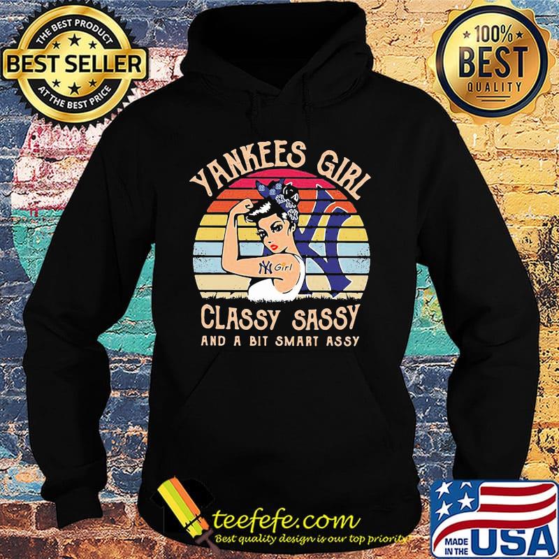Strong woman new york yankees girl class sassy and a bit smart assy vintage retro s Hoodie Strong woman new york yankees girl class sassy and a bit smart assy vintage retro s Hoodie