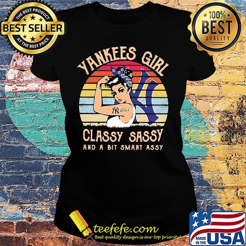 Strong woman new york yankees girl class sassy and a bit smart assy vintage retro s Ladies tee Strong woman new york yankees girl class sassy and a bit smart assy vintage retro s Ladies tee
