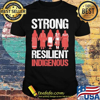 Strong woman resilient indigenous shirt
