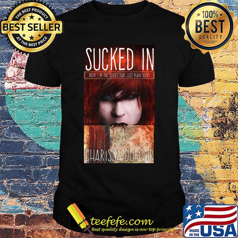 Sucked in Charissa Oufour shirt