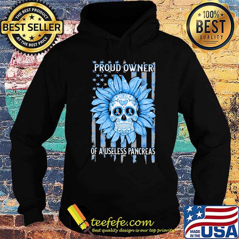 Sugar skull sunflower proud owner of a useless pancreas prevention awareness american flag independence day s Hoodie Sugar skull sunflower proud owner of a useless pancreas prevention awareness american flag independence day s Hoodie