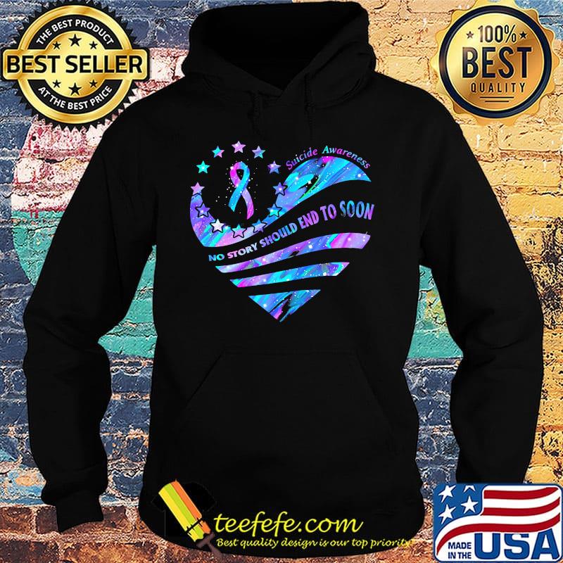 Suicide awarenes no story should end to soon Breast cancer heart s Hoodie Suicide awarenes no story should end to soon Breast cancer heart s Hoodie