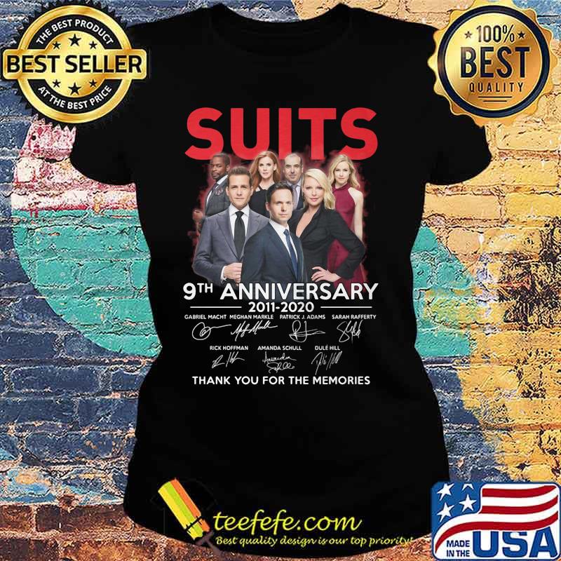 Suits 9th anniversary 2011 2020 thank you for the memories signatures s Ladies tee Suits 9th anniversary 2011 2020 thank you for the memories signatures s Ladies tee