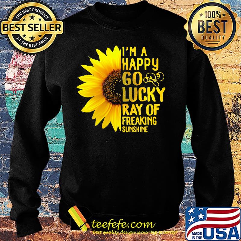 Sunflower i'm a happy go lucky ray of freaking sunshine s Sweater Sunflower i'm a happy go lucky ray of freaking sunshine s Sweater