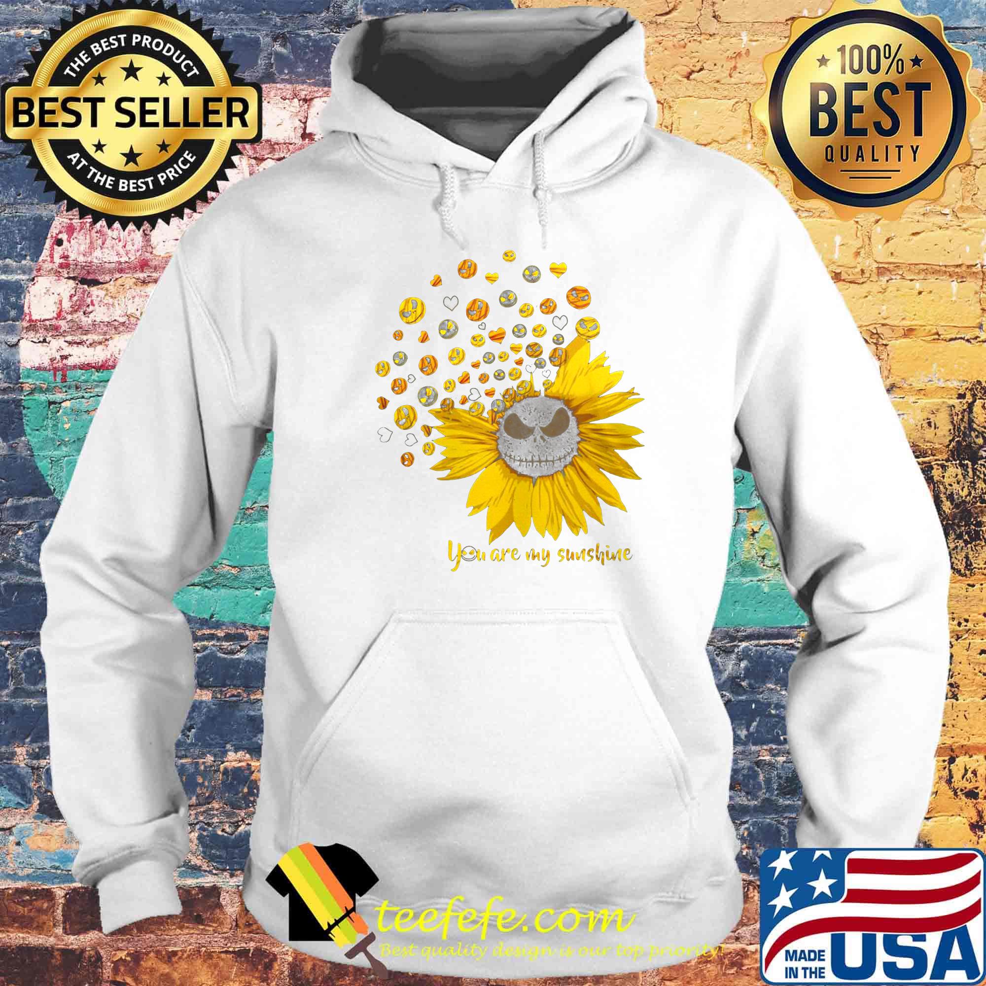 Sunflower jack skellington you are my sunshine hearts s Hoodie Sunflower jack skellington you are my sunshine hearts s Hoodie