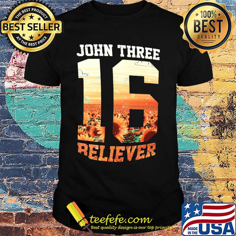 Sunflower john three 16 reliever shirt Sunflower john three 16 reliever shirt